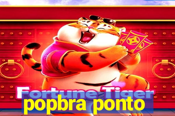 popbra ponto